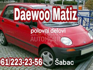 Daewoo Matiz -  kompletan auto u delovima