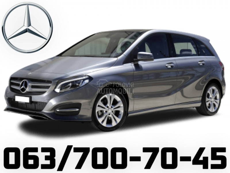 Delovi za Mercedes Benz B Klasa 2005 - 2018. god.