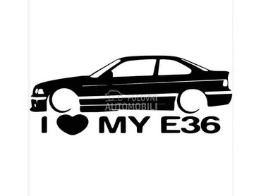 I love my e36 nalepnica NOVO za BMW 315, 316, 318 ...
