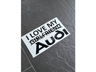 I love my OOOO nalepnica NOVO za Audi Ostalo