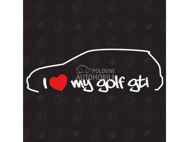 Nalepnica I love my golf gti za Volkswagen Golf 1, Golf 2, Golf 3 ...