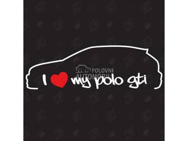 Nalepnica I love my polo gti za Volkswagen Polo