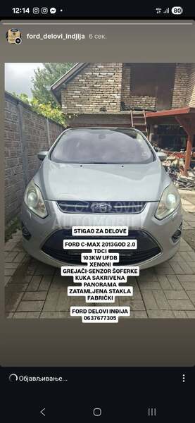 Ford C-Max 2013. god. -  kompletan auto u delovima