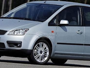 Ford C-Max 03-07god -  kompletan auto u delovima